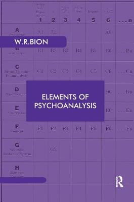 Elements of Psychoanalysis by R. Bion, Wilfred