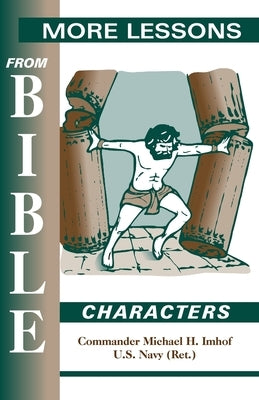More Lessons from Bible Characters by Imhof, Michael H.