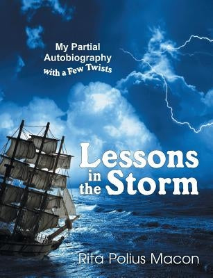 Lessons in the Storm by Macon, Rita Polius
