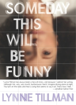 Someday This Will Be Funny by Tillman, Lynne