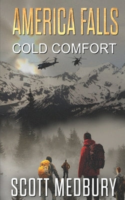 America Falls: Cold Comfort by Medbury, Scott