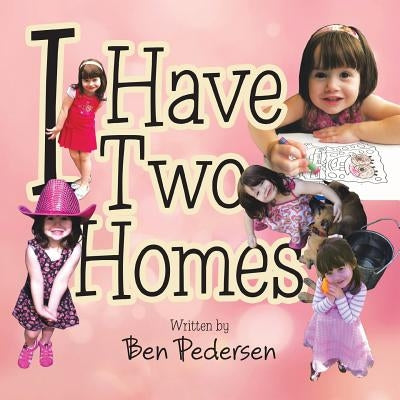 I Have Two Homes by Pedersen, Ben