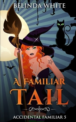 A Familiar Tail by White, Belinda