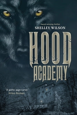 Hood Academy by Wilson, Shelley