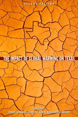 The Impact of Global Warming on Texas: Second Edition by Schmandt, Jurgen