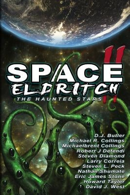 Space Eldritch II: The Haunted Stars by Correia, Larry