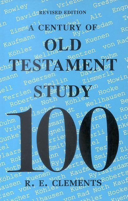 A Century of Old Testament Study by Clements, Re