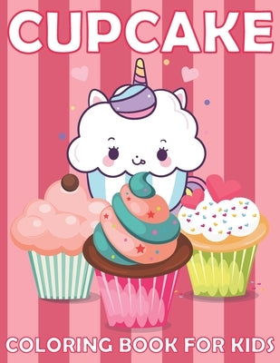 Cupcake Coloring Book For Kids: A Delightful Collection of Dessert Designs (Volume 3) by Book House, The Universal