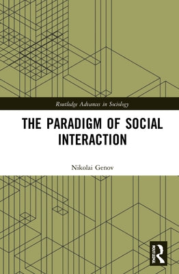 The Paradigm of Social Interaction by Genov, Nikolai