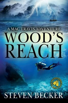 Wood's Reach: A Mac Travis Adventure by Becker, Steven