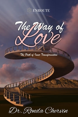 The Way of Love: The Path of Inner Transformation by Chervin, Ronda