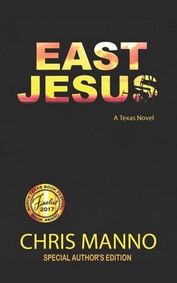 East Jesus: Author's Edition by Manno, Chris