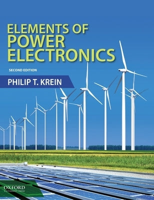 Elements of Power Electronics by Krein, Philip
