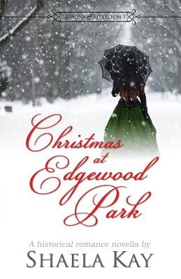Christmas at Edgewood Park by Kay, Shaela