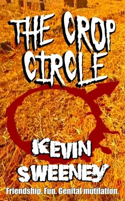 The Crop Circle: Extreme Horror by Sweeney, Kevin