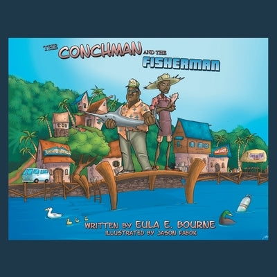 The Conchman and the Fisherman by Bourne, Eula E.