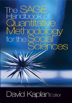The Sage Handbook of Quantitative Methodology for the Social Sciences by Kaplan, David W.