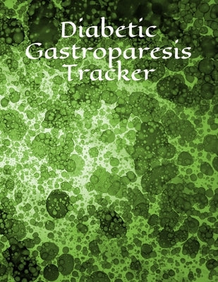 Diabetic Gastroparesis Tracker by Hearth, The Gnomish