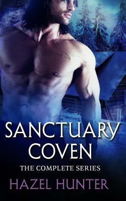 Sanctuary Coven - The Complete Series: A Paranormal Romance Series by Hunter, Hazel