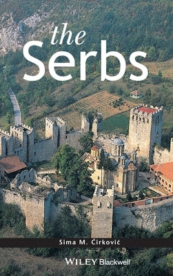 The Serbs by Cirkovic, Sima M.