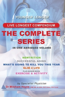 Live Longest Compendium: The Complete Series by Hayes, Mileham