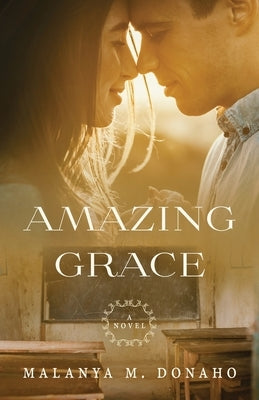 Amazing Grace by Donaho, Malanya M.