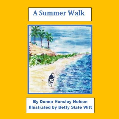 A Summer Walk by Witt, Betty Slate