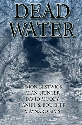 Dead Water by Bestwick, Simon