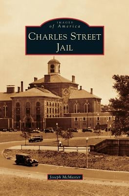 Charles Street Jail by McMaster, Joseph