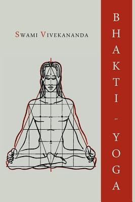 Bhakti-Yoga by Vivekananda, Swami