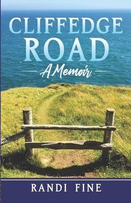 Cliffedge Road: A Memoir by Fine, Randi