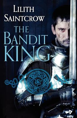 The Bandit King by Saintcrow, Lilith
