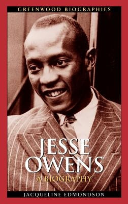 Jesse Owens: A Biography by Edmondson, Jacqueline