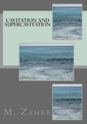 Cavitation and Supercavitation by Zaher, M. a.