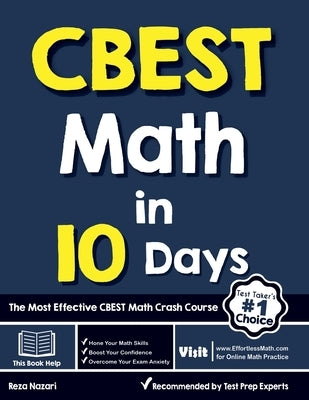 CBEST Math in 10 Days: The Most Effective CBEST Math Crash Course by Nazari, Reza