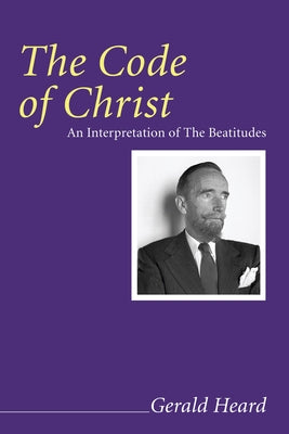 The Code of Christ by Heard, Gerald