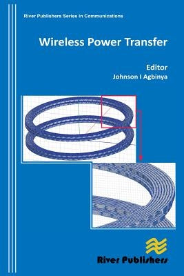 Wireless Power Transfer by Agbinya, Johnson I.