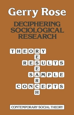Deciphering Sociological Research by Rose, Gerry