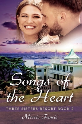 Songs of the Heart: A Sweet Romance by Fenris, Morris
