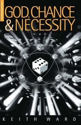God Chance and Necessity by Ward, Keith