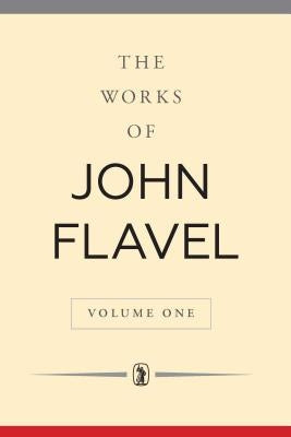 Works of John Flavel: 6 Volume Set by Flavel, John