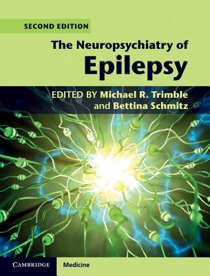 The Neuropsychiatry of Epilepsy by Trimble, Michael R.