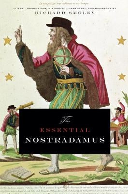 The Essential Nostradamus by Smoley, Richard