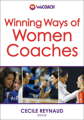Winning Ways of Women Coaches by Reynaud, Cecile