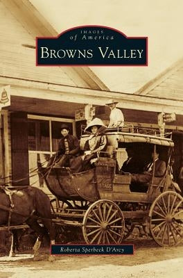 Browns Valley by D'Arcy, Roberta Sperbeck
