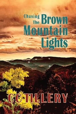 Chasing the Brown Mountain Lights by French, Christy Tillery