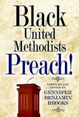 Black United Methodists Preach! by Brooks, Gennifer