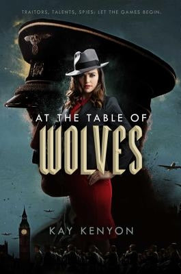 At the Table of Wolves by Kenyon, Kay