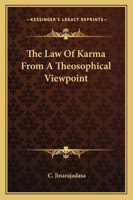 The Law of Karma from a Theosophical Viewpoint by Jinarajadasa, C.