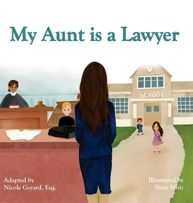 My Aunt is a Lawyer by Gerard, Esq Vanessa